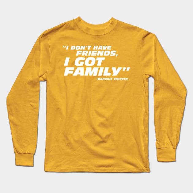 I Got Family Long Sleeve T-Shirt by zurcnami